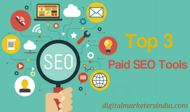 Top 3 Paid SEO Tools - Digital Marketerrs India