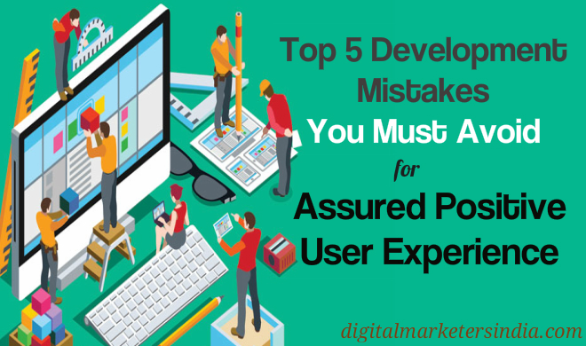 top 5 development mistakes and solutions - Digital Marketers India