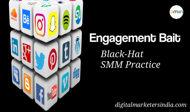 Engagement Bait Black Hat SMM - Digital Marketers India