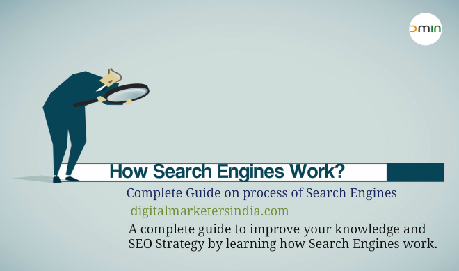 Guide on How Search Engines Work for SEO professionals - Digital Marketers India