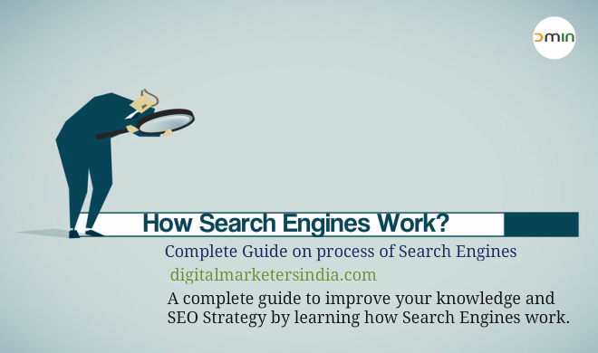 How Search Engines Work? - Digital Marketers India | DMIn