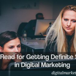 Must Read for Digital Marketing Success - Digital Marketers India