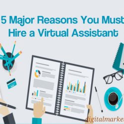 Reasons to hire a virtual assistant - Digital Marketers India